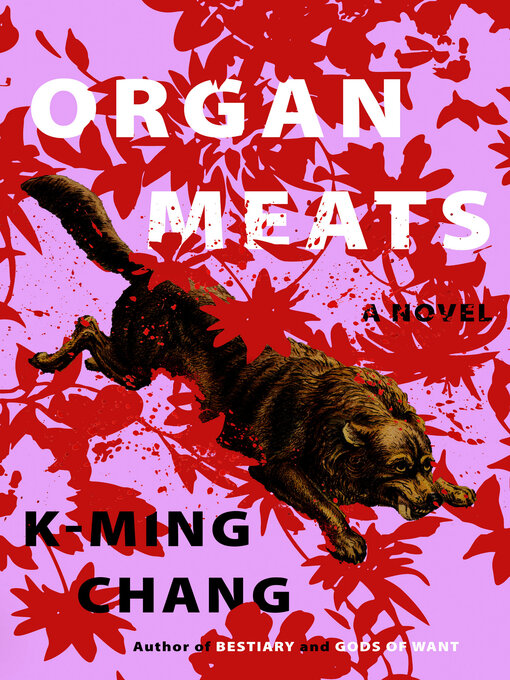 Title details for Organ Meats by K-Ming Chang - Available